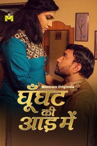 Ghunghat Ki Aad Mein (2025) Season 1 Mastram Web Series
