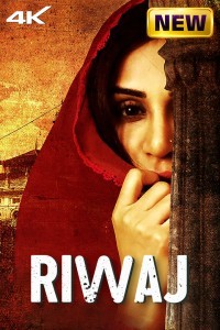 Riwaj (2025) Bollywood Hindi Movie
