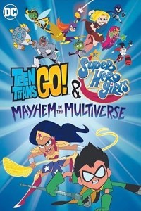 Teen Titans Go DC Super Hero Girls Mayhem in the Multiverse (2022) Hollywood Hindi Dubbed